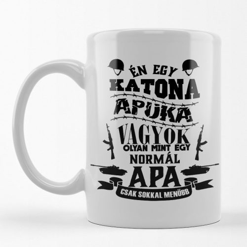 Én egy katona apuka vagyok - bögre