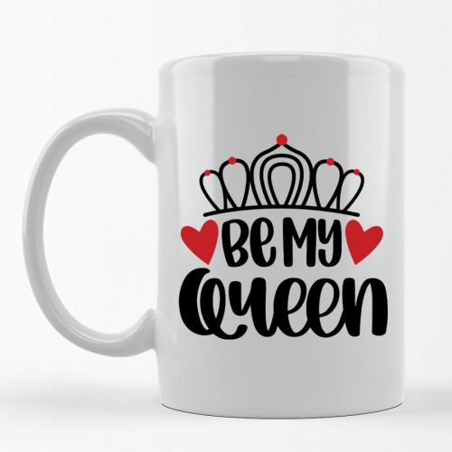 Be My Queen - bögre