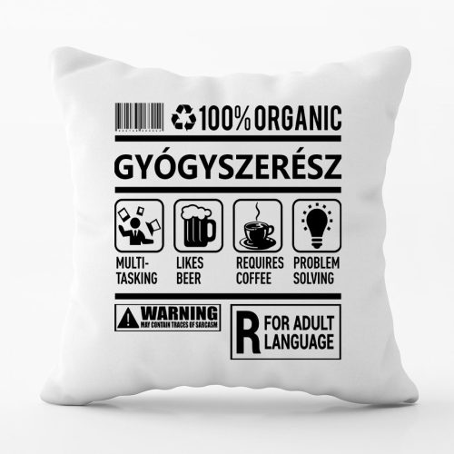 100% Organic Gyógyszerész feliratos párna