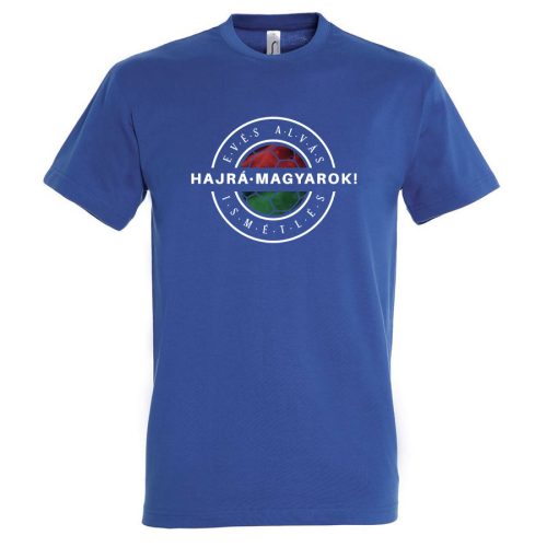 Magyar szurkolói póló - evés alvás hajrá magyarok