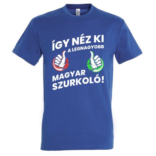 Magyar szurkolói póló - a legnagyobb szurkoló
