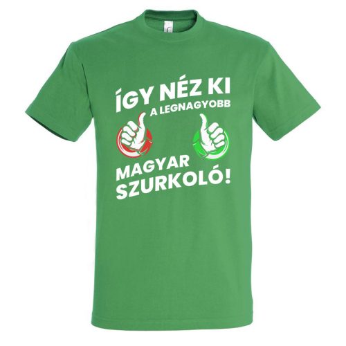 Magyar szurkolói póló - a legnagyobb szurkoló